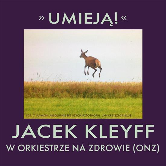 2024 - Umieją Orkiestra Na Zdrowie - Jacek Kleyff - Umieją 2024 Orkiestra Na Zdrowie.jpg