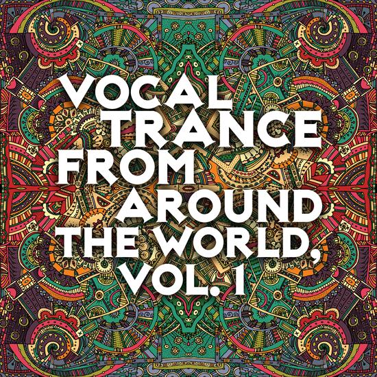 2016 - VA - Vocal... - VA - Vocal Trance from Around the World, Vol. 1 - Front.png